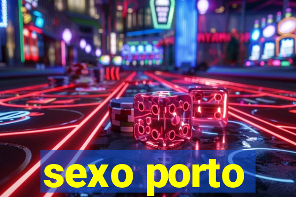 sexo porto